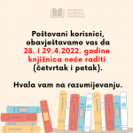Obavijest o radu Knjižnice 28. i 29. travnja 2022. godine