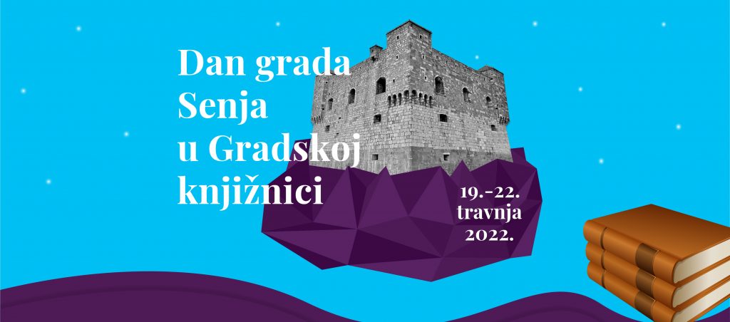 GRADSKA KNJIŽNICA SENJ-DAN GRADA SENJA  2022. GODINE