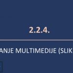 2.2.4. Stavljanje multimedije